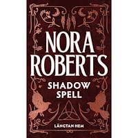 Nora Roberts Shadow spell (svensk utgåva) : Längtan hem (pocket)