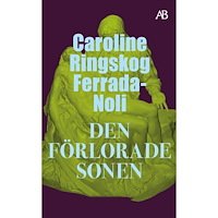 Caroline Ringskog Ferrada-Noli Den förlorade sonen (pocket)