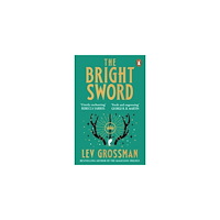 Lev Grossman The Bright Sword (pocket, eng)