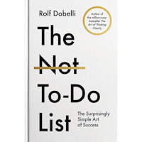 Rolf Dobelli The Not-To-Do List (häftad, eng)
