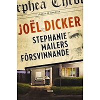 Joel Dicker Stephanie Mailers försvinnande (inbunden)
