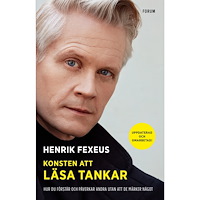 Henrik Fexeus Konsten att läsa tankar : hur du förstår och påverkar andra utan att de märker något (bok, storpocket)