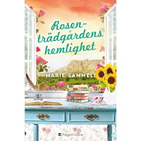 Marie Sammeli Rosenträdgårdens hemlighet (inbunden)