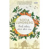 Sofia Lundberg Och eken står där än (pocket)
