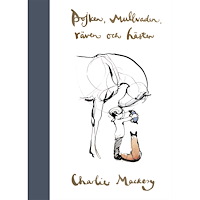 Charlie Mackesy Pojken, mullvaden, räven och hästen (inbunden)