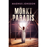 Magnus Jonsson Mörkt paradis (inbunden)