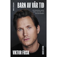 Viktor Frisk Barn av vår tid (inbunden)