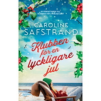 Caroline Säfstrand Klubben för en lyckligare jul (inbunden)