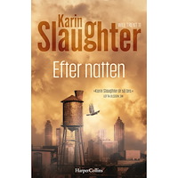 Karin Slaughter Efter natten (inbunden)