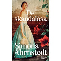 Simona Ahrnstedt De skandalösa (pocket)