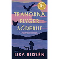 Lisa Ridzén Tranorna flyger söderut (pocket)