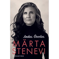 Märta Stenevi Andas. Överlev. (inbunden)