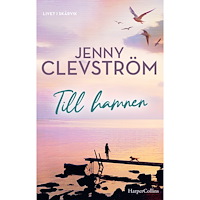 Jenny Clevström Till hamnen (inbunden)