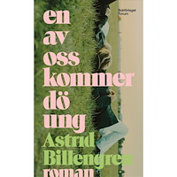 Astrid Billengren En av oss kommer dö ung (pocket)