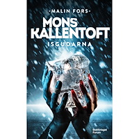 Mons Kallentoft Isgudarna (pocket)