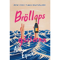 Alison Espach Bröllopsgästerna (inbunden)