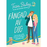 Tessa Bailey Fångad av dig (bok, danskt band)