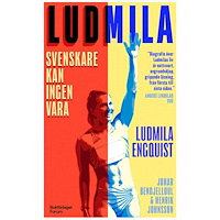 Ludmila Engquist Ludmila : svenskare kan ingen vara (pocket)