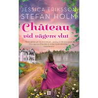 Jessica Eriksson Chateau vid vägens slut (pocket)