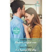 Joanna Neil Halva vägen var ; En kamp för dig (häftad)