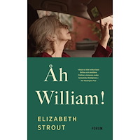 Elizabeth Strout Åh William! (inbunden)