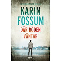 Karin Fossum Där döden väntar (inbunden)