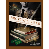 Lars Korsell Brottsplats KB : jakten på de stulna böckerna (illustrerad utgåva) (inbunden)
