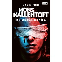Mons Kallentoft Blickfångarna (pocket)