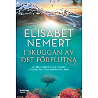 Elisabet Nemert I skuggan av det förflutna (inbunden)