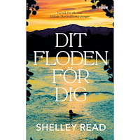 Shelley Read Dit floden för dig (inbunden)