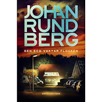 Johan Rundberg Den som vaktar flocken (inbunden)