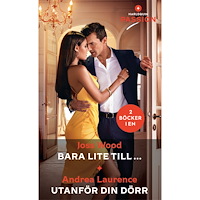 Andrea Laurence Bara lite till ... ; Utanför din dörr (häftad)