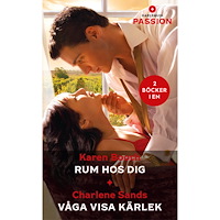 Karen Booth Rum hos dig ; Våga visa kärlek (häftad)