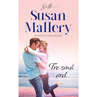 Susan Mallery Tre små ord (häftad)