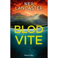 Neil Lancaster Blodvite (inbunden)