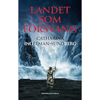 Catharina Ingelman-Sundberg Landet som försvann (inbunden)