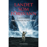 Catharina Ingelman-Sundberg Landet som försvann (inbunden)