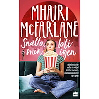 Mhairi McFarlane Snälla, bli min igen (pocket)