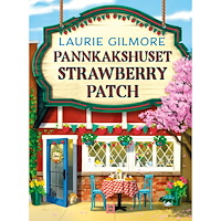 Laurie Gilmore Pannkakshuset Strawberry Patch (häftad)