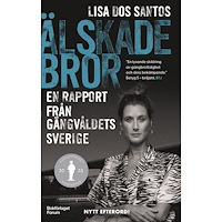 Lisa Dos Santos Älskade bror : en rapport från gängvåldets Sverige (pocket)