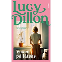 Lucy Dillon Vuxen på låtsas (inbunden)