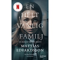 Mattias Edvardsson En helt vanlig familj (pocket)