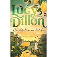 Lucy Dillon Berättelsen om ditt liv (inbunden)