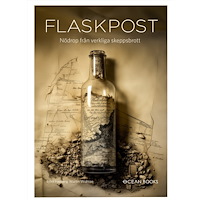 Björn Hagberg Flaskpost : nödrop från verkliga skeppsbrott (inbunden)