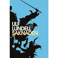 Ulf Lundell Saknaden : roman (inbunden)