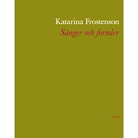 Katarina Frostenson Sånger och formler (inbunden)