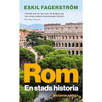 Eskil Fagerström Rom : en stads historia (pocket)