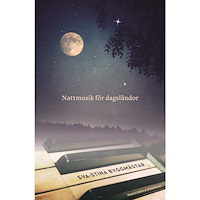 Eva-Stina Byggmästar Nattmusik för dagsländor (inbunden)