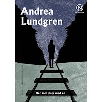 Andrea Lundgren Det som sker med en (häftad)