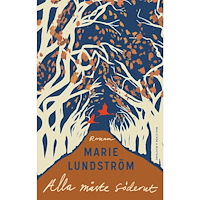 Marie Lundström Alla måste söderut (inbunden)